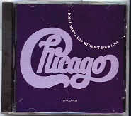 Chicago - I Don't Wanna Live Without Your Love